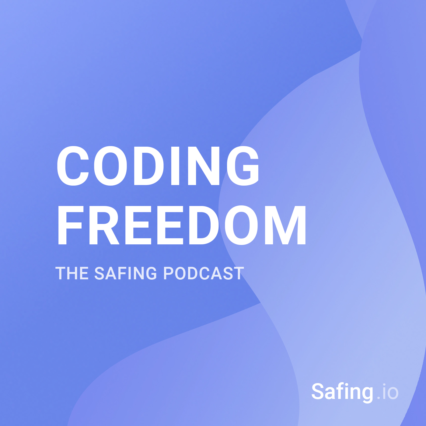 Coding Freedom - The Safing Podcast